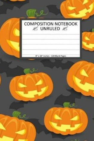 Cover of Unruled Composition Notebook 8" x 10". 120 Pages. Halloween Hintergrund Pumpkins