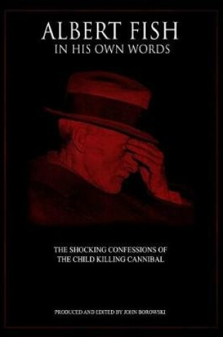 Cover of Albert Fish in His Own Words