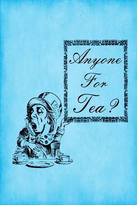 Cover of Alice in Wonderland Journal - Anyone For Tea? (Bright Blue)