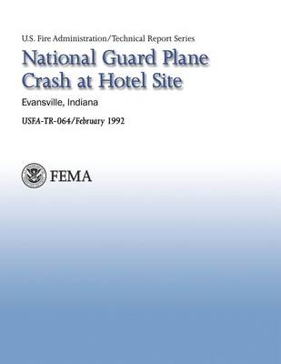 Cover of National Guard Plane Crash at Hotel Site- Evansville, Indiana