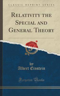 Book cover for Relativity the Special and General Theory (Classic Reprint)