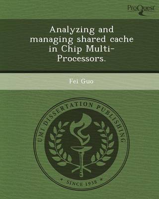 Book cover for Analyzing and Managing Shared Cache in Chip Multi-Processors