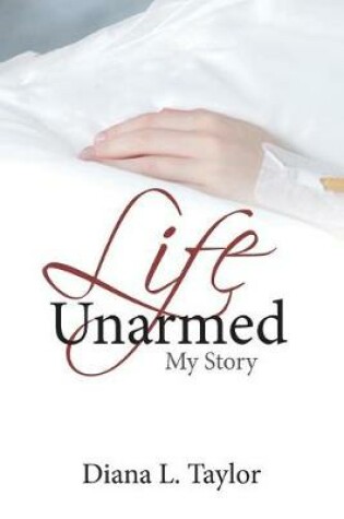 Cover of Life Unarmed