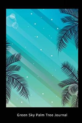 Book cover for Green Sky Palm Tree Journal