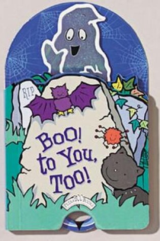 Cover of Boo! to You Too!