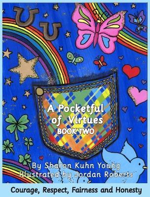 Book cover for A Pocketful of Virtues; Courage, Respect, Fairness, and Honesty