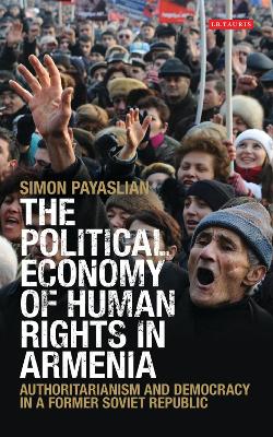 Book cover for The Political Economy of Human Rights in Armenia