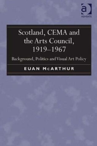 Cover of Scotland, CEMA and the Arts Council, 1919-1967