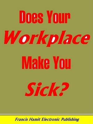 Book cover for Does Your Workplace Make You Sick?