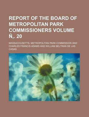 Book cover for Report of the Board of Metropolitan Park Commissioners Volume N . 20