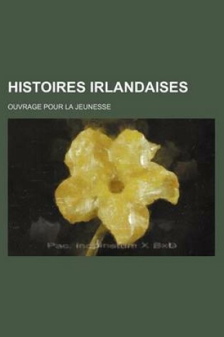 Cover of Histoires Irlandaises; Ouvrage Pour La Jeunesse