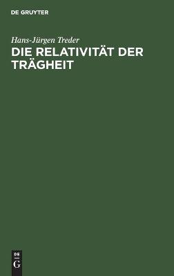 Book cover for Die Relativität Der Trägheit