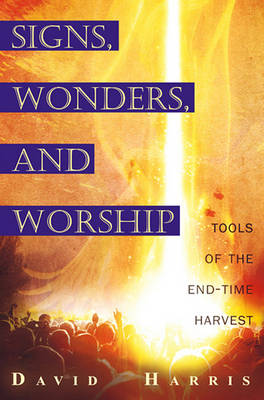 Book cover for Miracles, Signs, and Worship