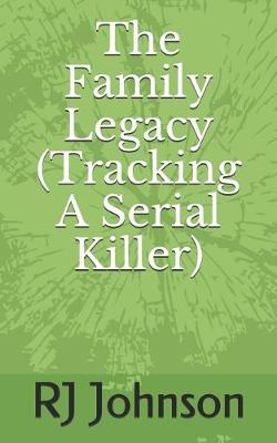 Book cover for The Family Legacy (Tracking a Serial Killer)