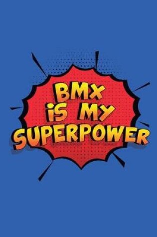 Cover of Bmx Is My Superpower