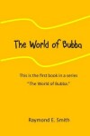 Book cover for The World of Bubba