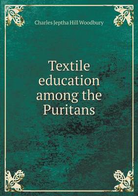 Book cover for Textile education among the Puritans