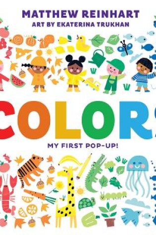 Cover of Colors: My First Pop-Up! (A Pop Magic Book)