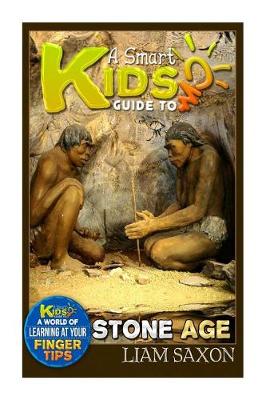 Book cover for A Smart Kids Guide to Stone Age