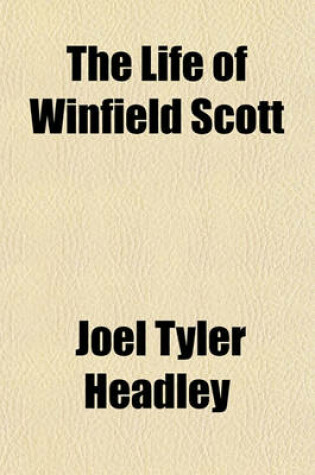 Cover of The Life of Winfield Scott