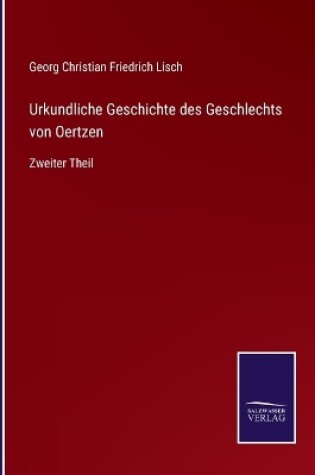 Cover of Urkundliche Geschichte des Geschlechts von Oertzen