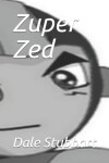 Book cover for Zuper Zed