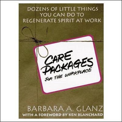 Book cover for C.A.R.E. Packages for the Workplace: Dozens of Little Things You Can Do To Regenerate Spirit At Work