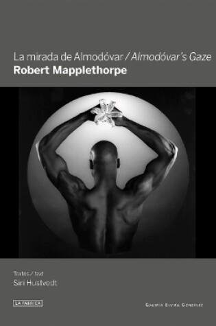 Cover of Almodovar's Gaze: Robert Mapplethorpe