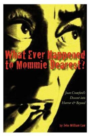 Cover of What Ever Happened to Mommie Dearest?