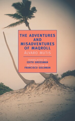 Book cover for The Adventures and Misadventures of Maqroll