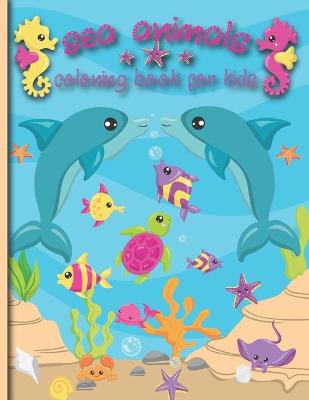 Book cover for Sea Animal Coloring Book For Kids