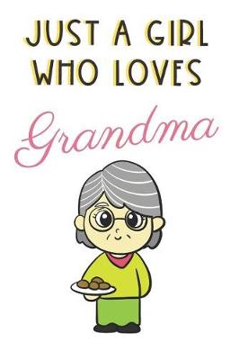 Book cover for Just A Girl Who Loves Grandma