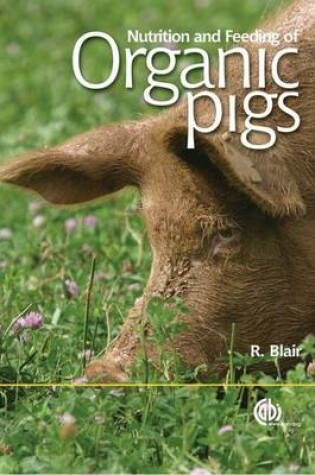 Cover of Nutrition and Feeding of Organic Pigs