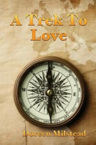 Cover of A Trek To Love