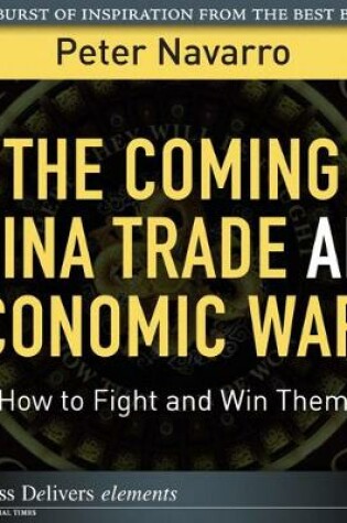 Cover of The Coming China Trade and Economic Wars