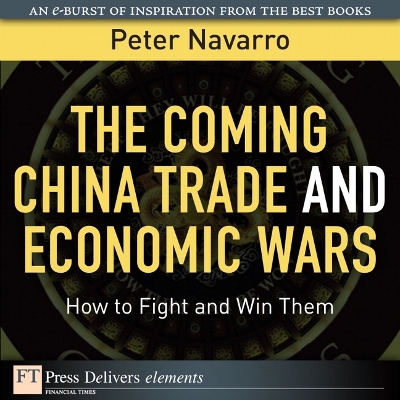 Book cover for The Coming China Trade and Economic Wars