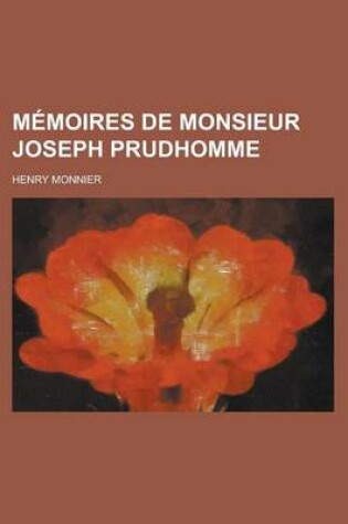 Cover of Memoires de Monsieur Joseph Prudhomme