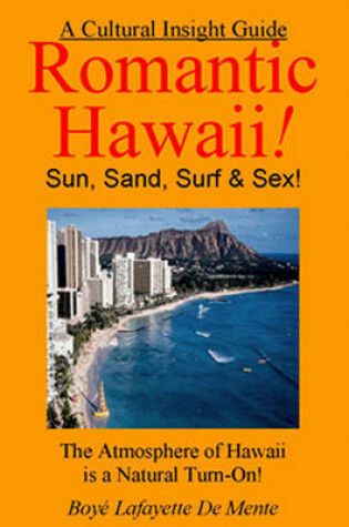 Cover of Romantic Hawaii -- Sun, Sand, Surf & Sex