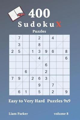 Book cover for Sudoku X Puzzles - 400 Easy to Very Hard Puzzles 9x9 vol.8