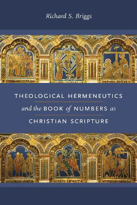 Cover of Theological Hermeneutics and the Book of Numbers as Christian Scripture