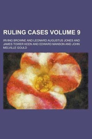 Cover of Ruling Cases Volume 9