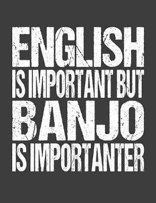 Book cover for English Is Important But Banjo Is Importanter