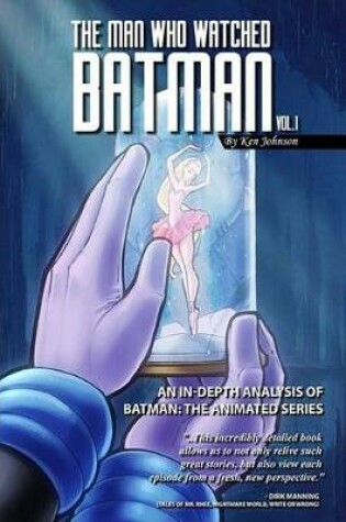 Cover of The Man Who Watched Batman Vol. 1