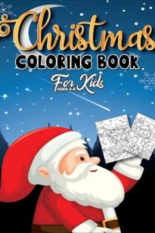 Cover of Christmas Coloring Book For Kids Ages 4-8