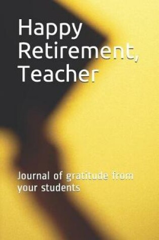 Cover of Happy Retirement, Teacher