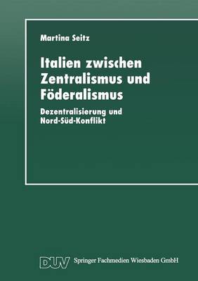 Book cover for Italien Zwischen Zentralismus Und Foederalismus