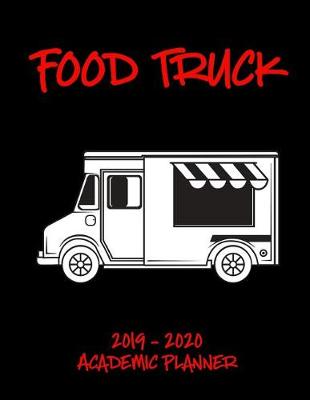 Book cover for Food Truck 2019 - 2020 Academic Planner