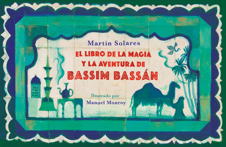Book cover for El libro de la magia y la aventura de Bassim Bassán / Bassim Bassan's Book of Ma gic and Adventures