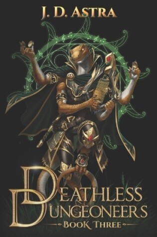 Cover of Deathless Dungeoneers - Book Three