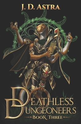 Book cover for Deathless Dungeoneers - Book Three